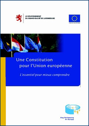 Une Constitution pour l'Union européenne - L'essentiel pour mieux comprendre